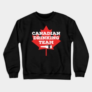 Canada National Drinking Team - Canadian Beer Pride Crewneck Sweatshirt